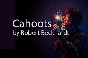Cahoots by Robert Beckhardt, Green Mountain Writers Review