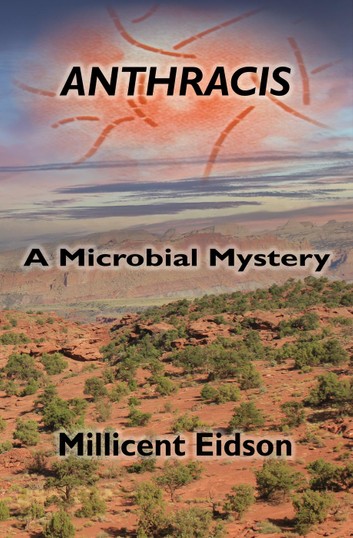 Anthracis: A Microbial Mystery MayaVerse, #1 by Millicent Eidson