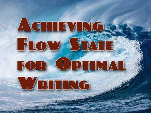 Achieving Flow State for Optimal Writing