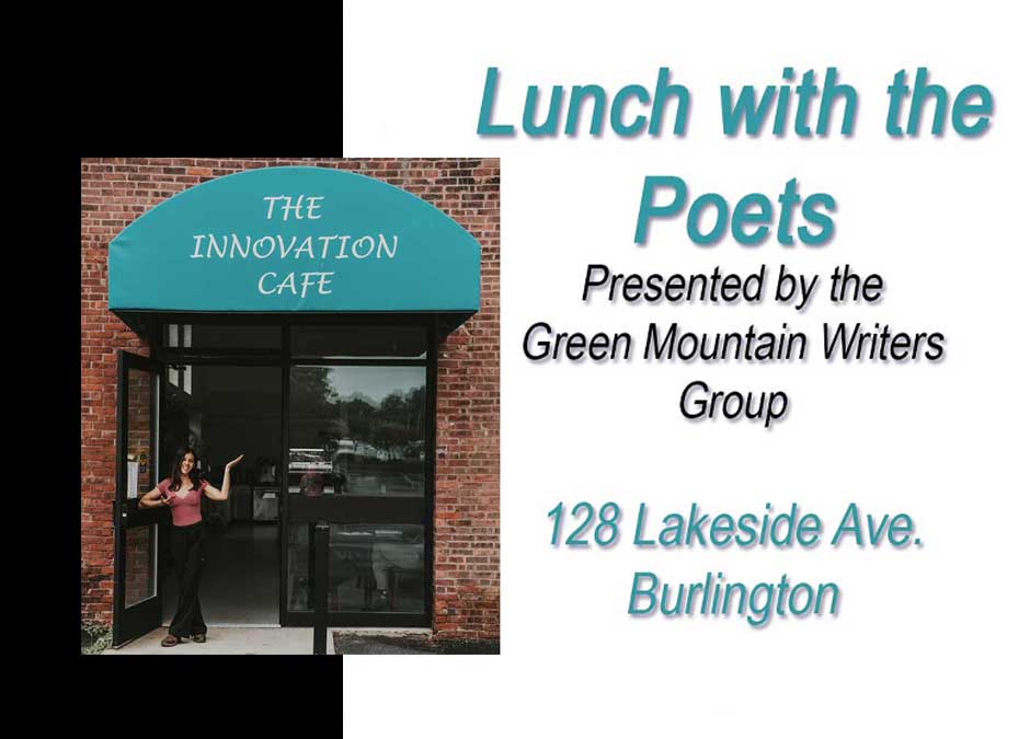 Lunch with the poets at the Innovation Cafe in Burlington every Friday
